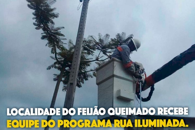 Localidade do Feijão Queimado recebe equipe do Programa Rua Iluminada.