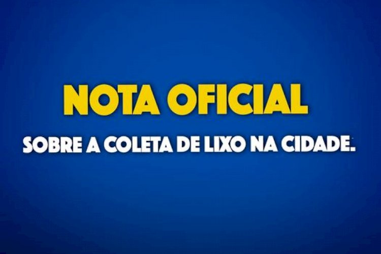Nota Oficial sobre a Coleta de Lixo na Cidade.