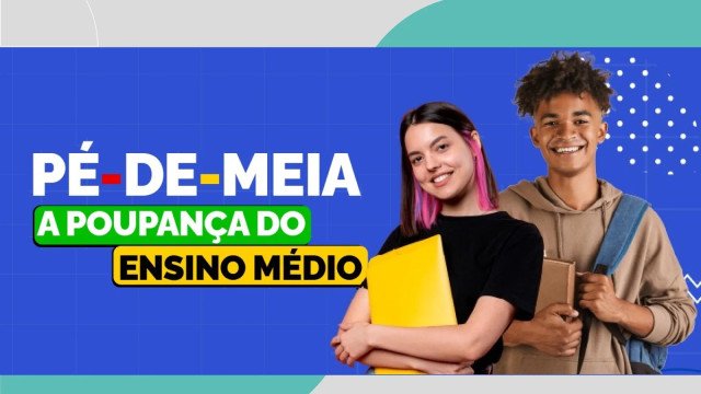 Pé-de-Meia: pagamento a estudantes começa nesta segunda 